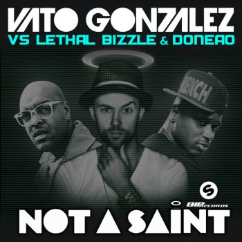 Vato Gonzalez vs. Lethal Bizzle & Donae'o Not a Saint - Jaxxon Dub Mix