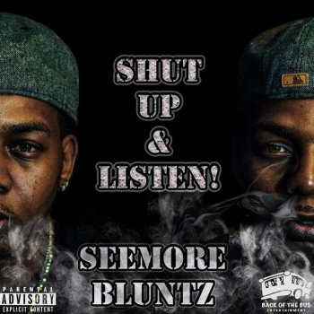Seemore Bluntz feat. Agent Blurr & Frostflow Nothing on Me
