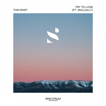 Tom Enzy feat. Mullally Try To Love