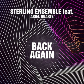 Sterling Ensemble feat. Ariel Duarte Back Again