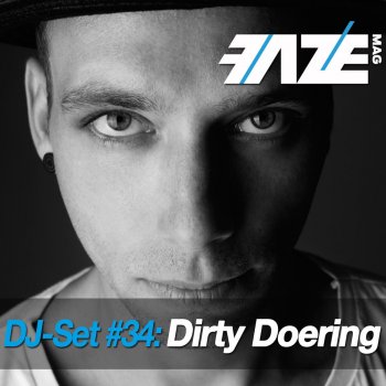 Dirty Doering Faze DJ-Set 34 (Continuous DJ Mix)