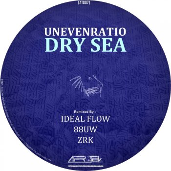 Unevenratio Dry Sea - ZRK Remix