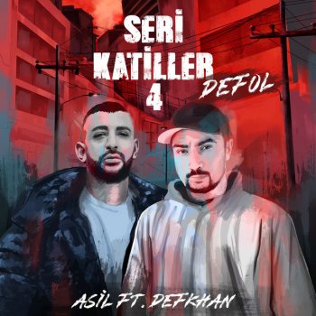 Asil feat. Defkhan Defol (Seri Katiller Volume 4) (feat. Defkhan)