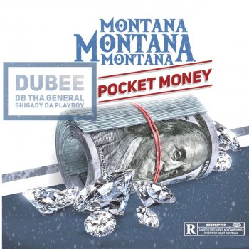 Montana Montana Montana feat. Dubee, DB THA GENERAL & Shigady Pocket Money