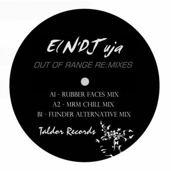 El N'DJ Uja Out of Range - Rubber Faces Remix