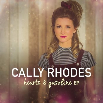 Cally Rhodes Hearts and Gasoline