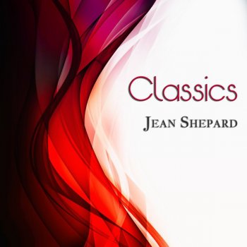 Jean Shepard The Glass That Stands Beside You