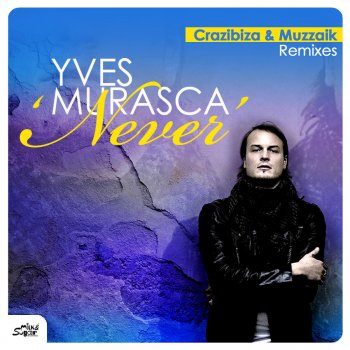 Yves Murasca Never (Crazibiza Remix)