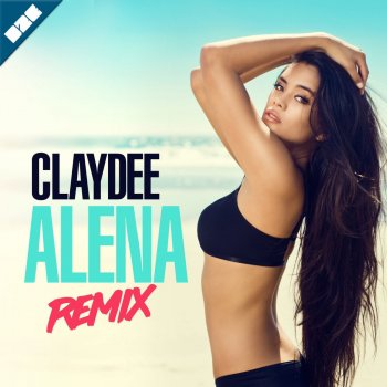 Claydee Alena (Pade Remix)