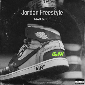 Ca$h Jordan Freestyle (feat. Rated R Cuzzo)
