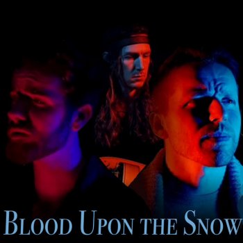 Chase Noseworthy Blood Upon the Snow