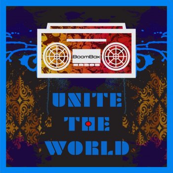 BoomBox Unite The World