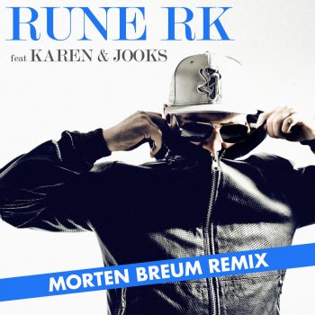 Rune RK feat. Karen & Jooks Har det hele (Morten Breum Remix)