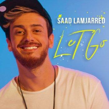 Saad Lamjarred Let Go