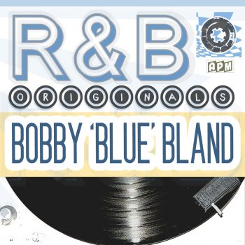 Bobby “Blue” Bland Love My Baby
