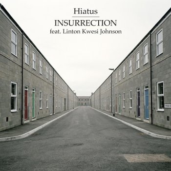 Hiatus feat. Linton Kwesi Johnson Insurrection