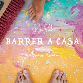 Sofia Ellar feat. Alvaro Soler Barrer a Casa