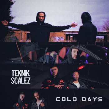 Scalez feat. Teknik Cold Days