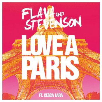 Flava & Stevenson feat. Cesca Lara Love a Paris (Radio Edit)
