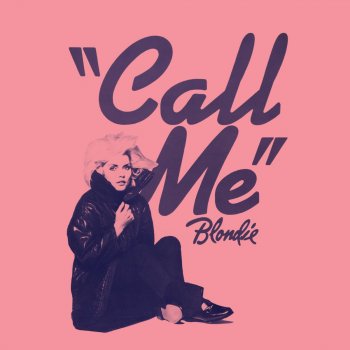 Blondie Call Me
