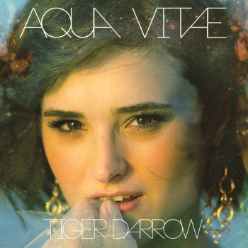 Tiger Darrow Aqua Vitae