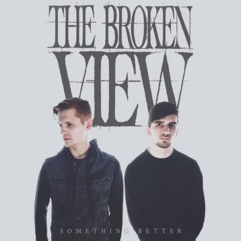The Broken View Who We Are