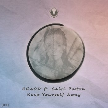 Egzod feat. Caiti Patton Keep Yourself Away