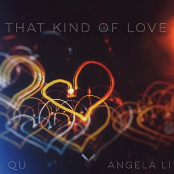 Qu That Kind of Love (feat. Angela Li)