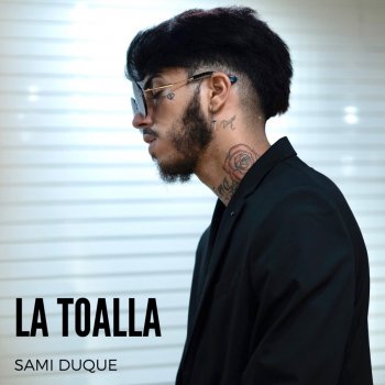 Sami Duque La Toalla