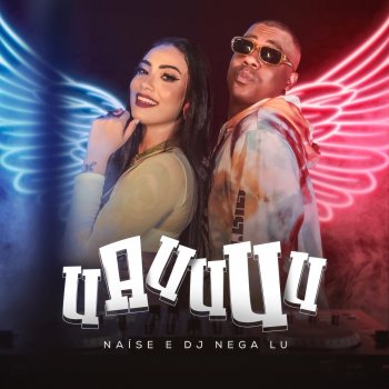 Naíse Uauuuu (feat. Dj Nega Lu)