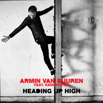Armin van Buuren feat. Kensington Heading up High (First State Remix)