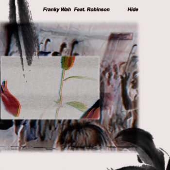 Franky Wah feat. Robinson Hide (feat. Robinson)