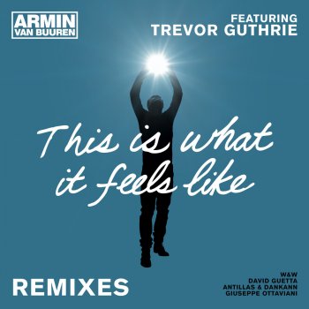 Armin van Buuren feat. Trevor Guthrie This Is What It Feels Like (Extended Mix)