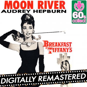 Audrey Hepburn feat. Henry Mancini Moon River (from "Breakfast at Tiffany's")