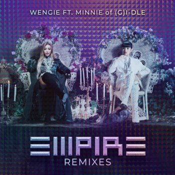 WENGIE EMPIRE (feat. MINNIE of (G)I-DLE) [JVNA Remix]
