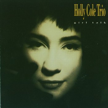 Holly Cole Trio Melancholy Baby
