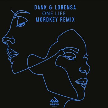 DANK feat. Lorensa & Mordkey One Life - Mordkey Remix