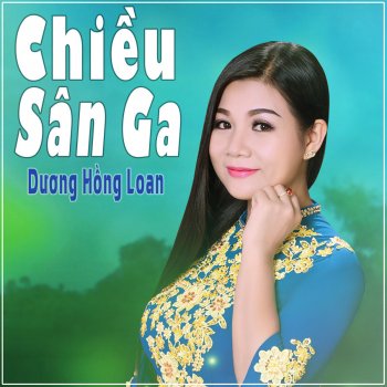 Dương Hồng Loan Chiều Sân Ga