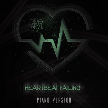 Dead By April Heartbeat Failing (Instrumental Piano Version)