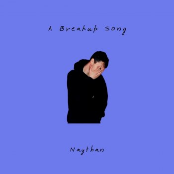 Naythan A Breakup Song
