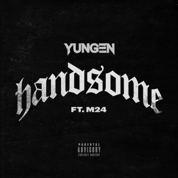 Yungen feat. M24 Handsome (feat. M24)