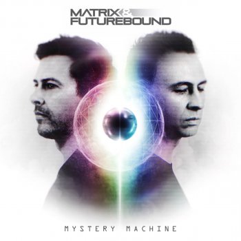 Matrix & Futurebound feat. Matrix & Futurebound Mystery Machine