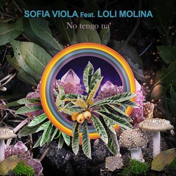 Sofía Viola feat. Loli Molina No Tengo Na