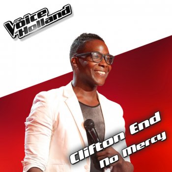 Clifton End No Mercy (From The voice of Holland 5)