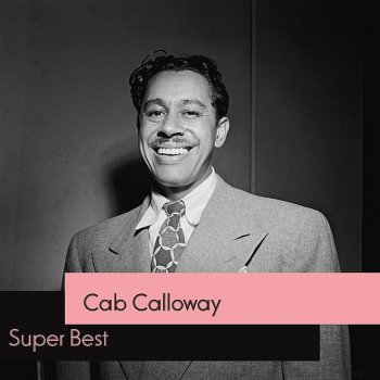 Cab Calloway Just A Crazy Song (Hi-Hi-Hi)