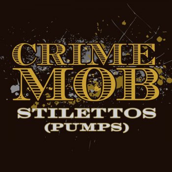 Crime Mob Stilettos (Pumps) [Eddie Baez Vocal Club Edit]