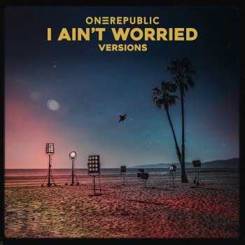 OneRepublic I Ain't Worried - Slowed + Reverb
