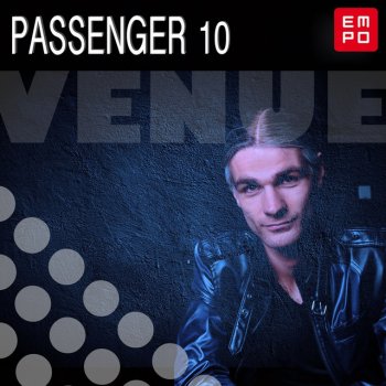 Passenger 10 Venue - Leventina Big Venue Remix