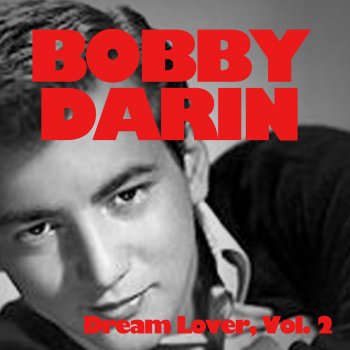 Bobby Darin (since You're Gone) I Can' Go On