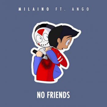 Milaino feat. Ango No Friends